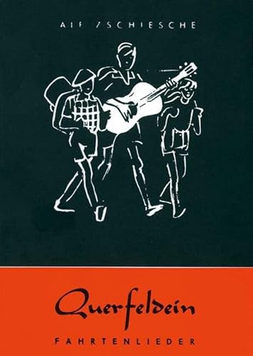 Querfeldein: Ein- und zweistimmige Fahrtenlieder. Gesang und Gitarre. Liederbuch.