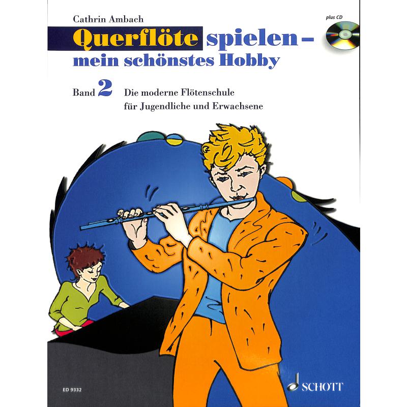 Querflöte spielen mein schönstes Hobby 2 Querflöte spielen mein schönstes Hobby 2