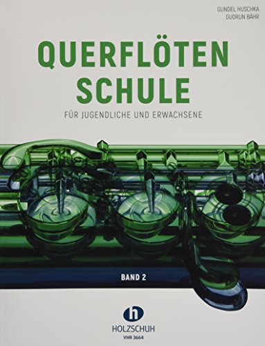 Querflötenschule Band 2: Für Jugendliche und Erwachsene von Musikverlag Holzschuh