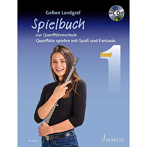 Querflötenschule: Querflöte spielen mit Spaß und Fantasie. Spielbuch 1. Flöte und Klavier. Spielbuch. (Querflötenschule, Spielbuch 1)