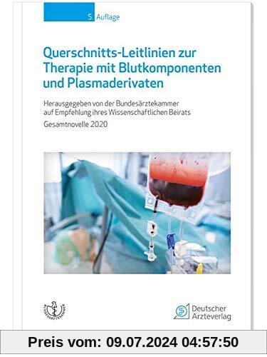 Querschnitts-Leitlinien zur Therapie mit Blutkomponenten und Plasmaderivaten: Gesamtnovelle 2020