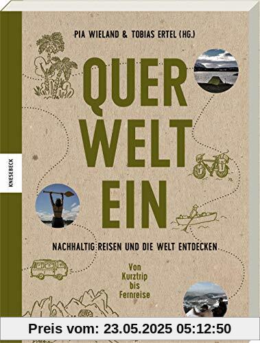 Querweltein: Nachhaltig reisen und die Welt entdecken