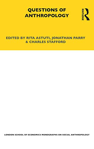 Questions of Anthropology (London School of Economics Monographs on Social Anthropology, 76, Band 76)