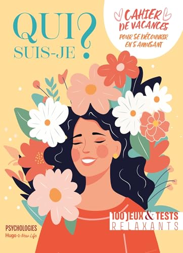 Qui suis-je ?: Cahier de vacances pour se découvrir en s'amusant.100 jeux et tests relaxants von HUGO NEW LIFE