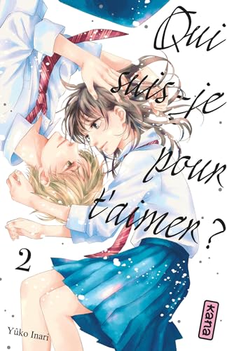 Qui suis-je pour t'aimer ? - Tome 2 von KANA