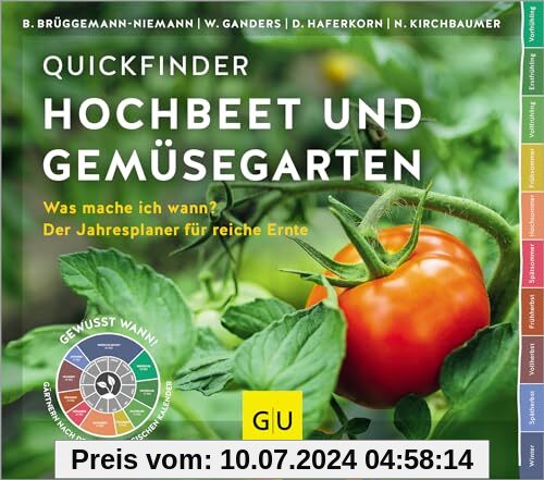 Quickfinder Hochbeet und Gemüsegarten: Was mache ich wann? Der Jahresplaner für reiche Ernte (GU Selbstversorgung)