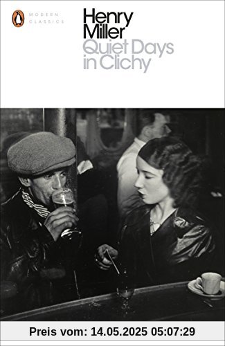 Quiet Days in Clichy (Penguin Modern Classics)