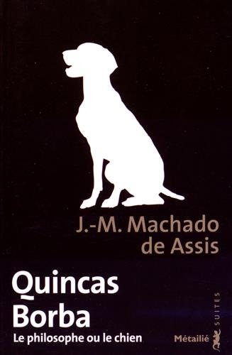 Quincas Borba : Le philosophe ou le chien von Editions Métailié