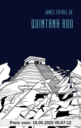Quintana Roo: Sämtliche Erzählungen, Band 5