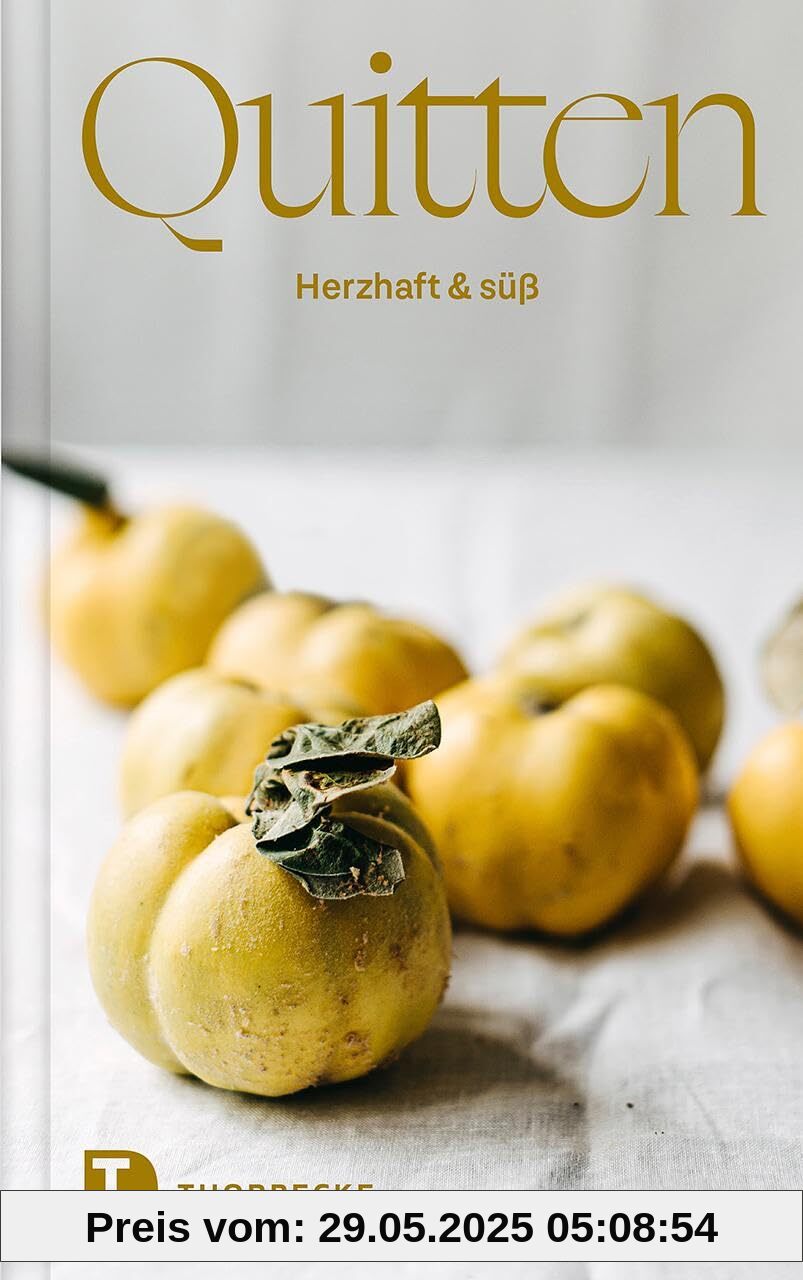 Quitten: Herzhaft & süß Quitten: Herzhaft & süß