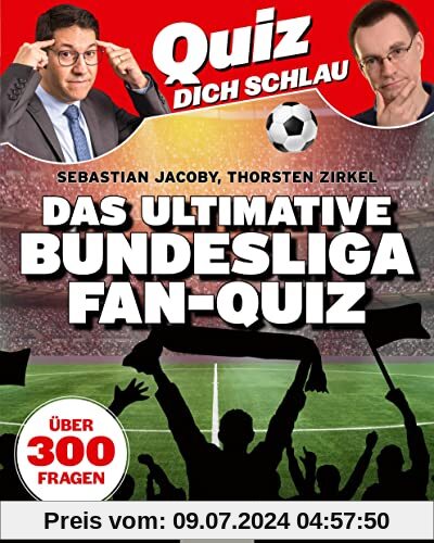 Quiz dich schlau: Das ultimative Bundesliga Fan-Quiz: Über 300 Fragen rund um Fußball. Fußball-Quiz Quizbuch Fußballquiz Geschenk Fußballfan