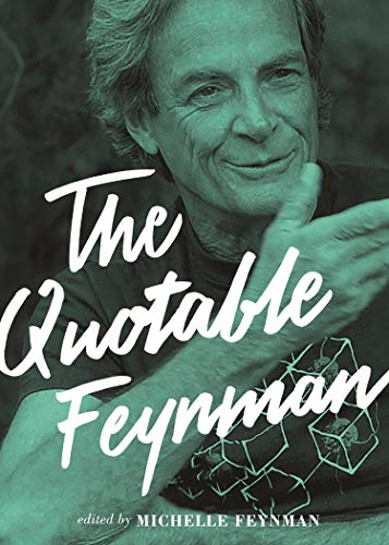 Quotable Feynman von Princeton University Press