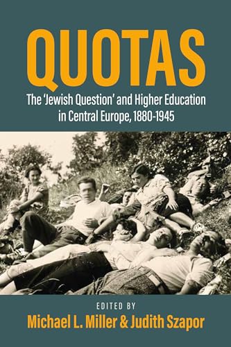 Quotas: The Jewish Question and Higher Education in Central Europe, 1880-1945 von Berghahn Books