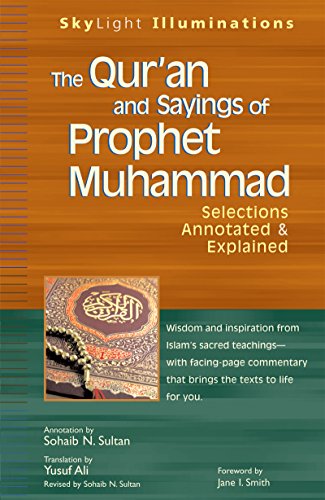 Qur'an and Sayings of Prophet Muhammad: Selections Annotated & Explained (SkyLight Illuminations) von SkyLight Paths