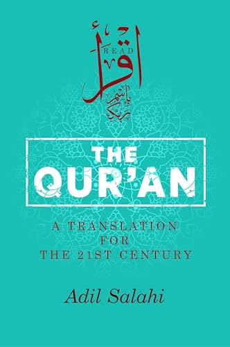 Qur'an: A Translation for the 21st Century von The Islamic Foundation