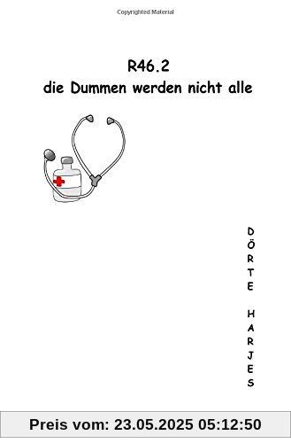 R46.2 die Dummen werden nicht alle