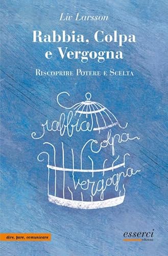 RABBIA, COLPA E VERGOGNA