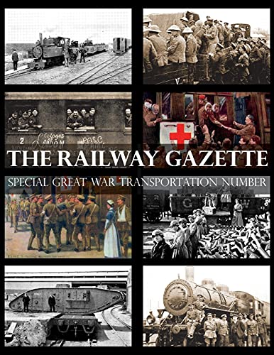 RAILWAY GAZETTE: Special Great War Transportation Number von Naval & Military Press