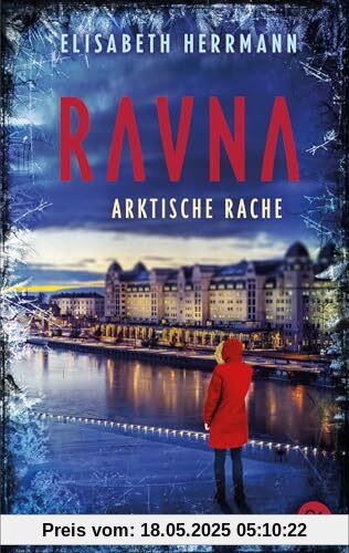 RAVNA - Arktische Rache: Nordic All-Age-Thriller der SPIEGEL-Bestsellerautorin (Die RAVNA-Reihe, Band 3)