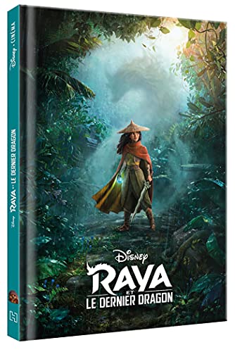 RAYA ET LE DERNIER DRAGON - Disney Cinéma - L'histoire du film von DISNEY HACHETTE