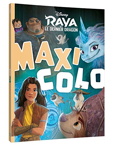 RAYA ET LE DERNIER DRAGON - Maxi Colo - Disney von DISNEY HACHETTE