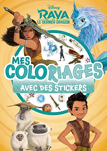 RAYA ET LE DERNIER DRAGON - Mes Coloriages avec Stickers - Disney von DISNEY HACHETTE