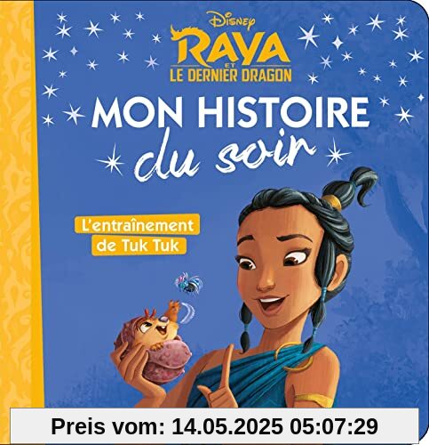 RAYA ET LE DERNIER DRAGON - Mon histoire du soir - L'entraînement de Tuk Tuk - Disney