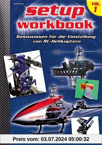 RC-Heli-Action Setup Workbook Volume I