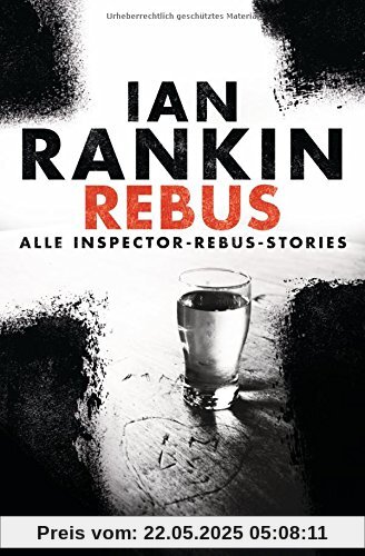 REBUS: Alle Inspector-Rebus-Stories REBUS: Alle Inspector-Rebus-Stories