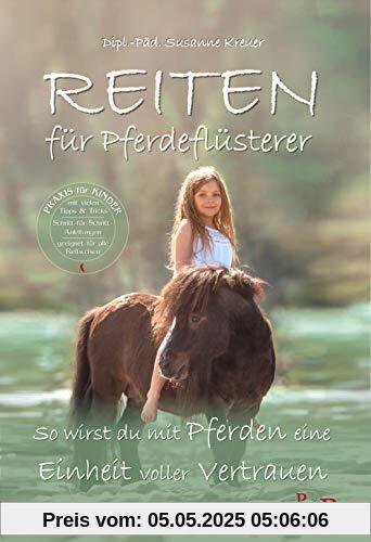 REITEN für Pferdeflüsterer: So wirst du mit Pferden eine Einheit voller Vertrauen