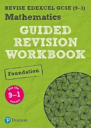REVISE Edexcel GCSE (9-1) Mathematics Foundation Guided Revision Workbook: for the 2015 specification (REVISE Edexcel GCSE Maths 2015)