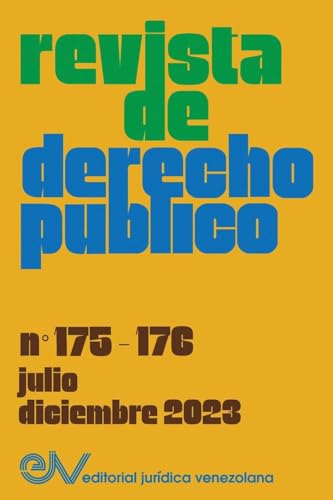 REVISTA DE DERECHO PÚBLICO (Venezuela), No. 175-176 (julio-diciembre 2023) von FUNDACIÓN EDITORIAL JURIDICA VENEZOLANA