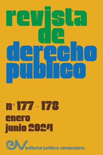 REVISTA DE DERECHO PÚBLICO (Venezuela), No. 177-178 (enero-junio 2024) von FUNDACIÓN EDITORIAL JURIDICA VENEZOLANA