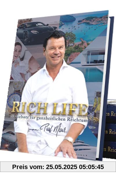 RICH LIFE: 10 Gebote für ganzheitlichen Reichtum