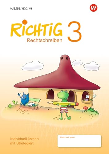 RICHTIG Rechtschreiben - Ausgabe 2018: Rechtschreiben Übungsheft 3 von Westermann