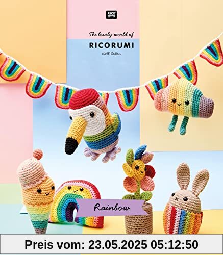 RICORUMI Rainbow: The lovely world of RICORUMI - Kunterbunte Gute-Laune-Figuren zum Häkeln