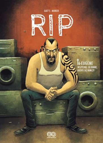 RIP: Eugène. Wszystko, co dobre, kiedyś się kończy (6) (RIP, tom 6, Band 6) von Sonia Draga