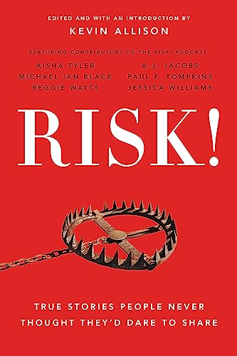 RISK!: True Stories People Never Thought They'd Dare to Share von Hachette Books