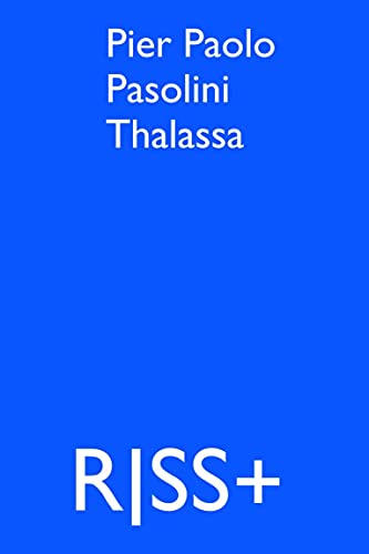 RISS+ Pier Paolo Pasolini Thalassa von TEXTEM VERLAG