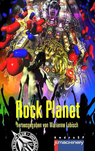 ROCK PLANET: Anthologie (AndroSF: Die SF-Reihe für den Science Fiction Club Deutschland e.V. (SFCD)) von p.machinery