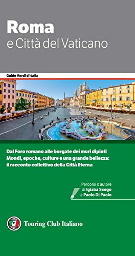 Roma e Città del Vaticano (Guide verdi d'Italia) Roma e Città del Vaticano (Guide verdi d'Italia)