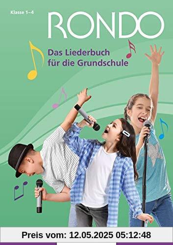 RONDO - Das Liederbuch für die Grundschule: Klasse 1 - 4