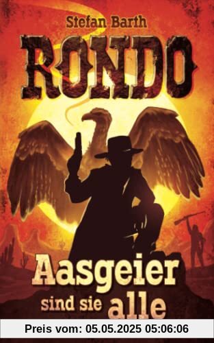 RONDO: Aasgeier sind sie alle