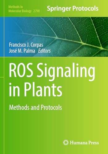 ROS Signaling in Plants: Methods and Protocols (Methods in Molecular Biology, 2798, Band 2798) von Humana