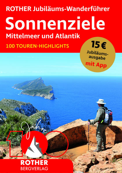 ROTHER Jubiläums-Wanderführer Sonnenziele - Mittelmeer und Atlantik von Bergverlag Rother
