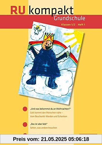 RU kompakt / Anregungen und Materialien für den Evangelischen Religionsunterricht: RUkompakt Grundschule - 1./2. Schuljahr Heft 1: Anregungen und Materialien für den Evangelischen Religionsunterricht