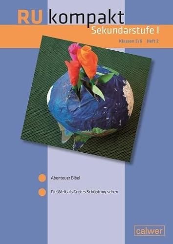 RU kompakt Sekundarstufe I Klassen 5/6 Heft 2: Haupt-/Werkrealschule, Realschule und Gemeinschaftsschule: Anregungen und Materialien für den ... Klassen 5 und 6 (RU kompakt Sekundarstufen I) von Calwer Verlag GmbH