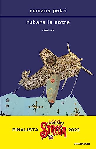 Rubare la notte (Scrittori italiani e stranieri) von Mondadori