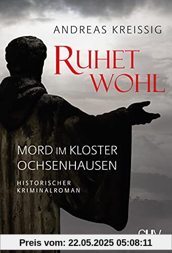 RUHET WOHL: Mord im Kloster Ochsenhausen - Historischer Kriminalroman