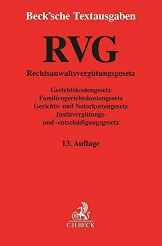 RVG: Rechtsanwaltsvergütungsgesetz, Gerichtskostengesetz, Familiengerichtskostengesetz, Gerich... RVG: Rechtsanwaltsvergütungsgesetz, Gerichtskostengesetz, Familiengerichtskostengesetz, Gerich...